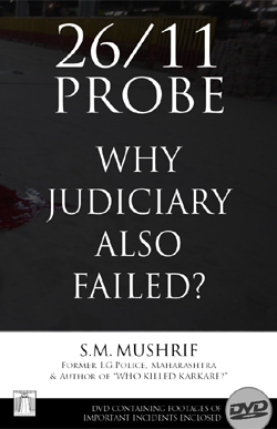 26/11 Probe  Why Judiciary Also Failed? (with DVD) SM Mushrif